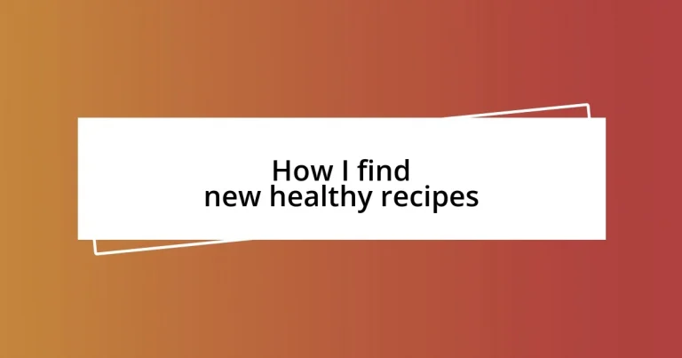 How I find new healthy recipes