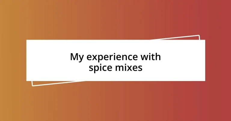 My experience with spice mixes