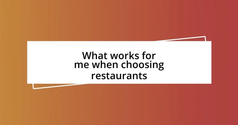 What works for me when choosing restaurants