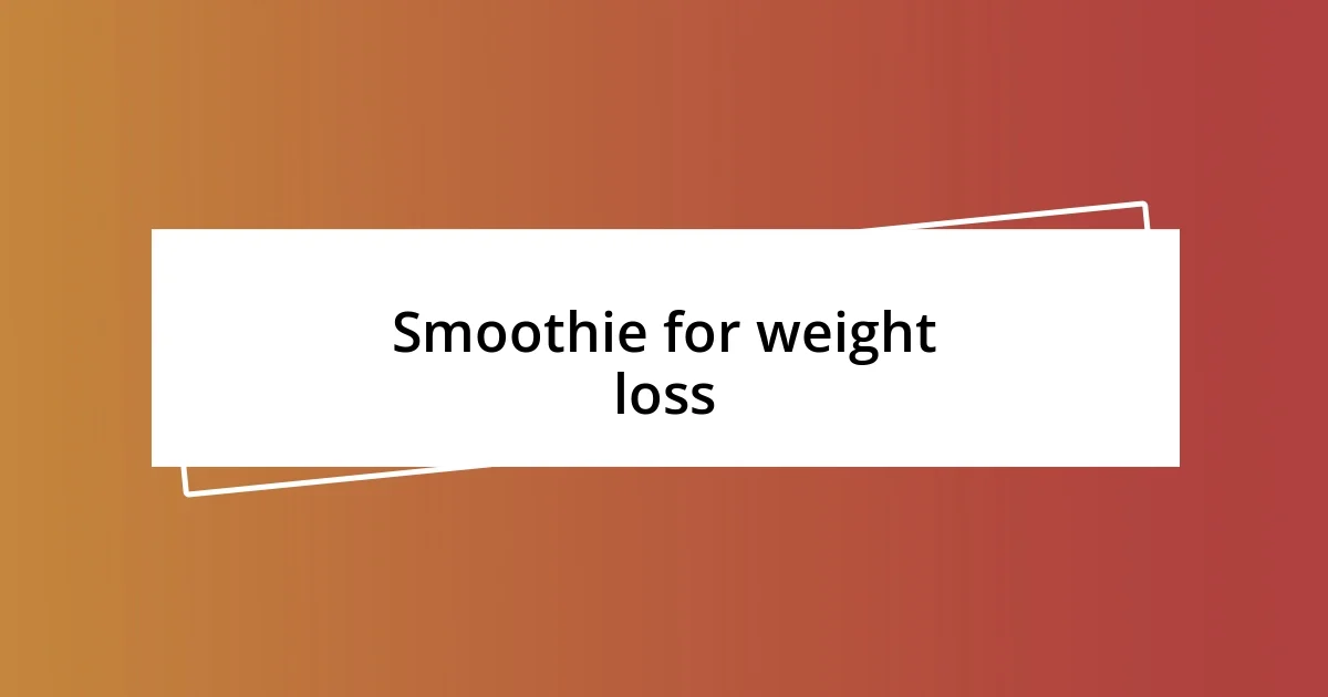 Smoothie for weight loss