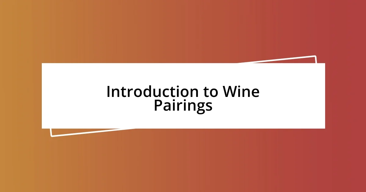 Introduction to Wine Pairings