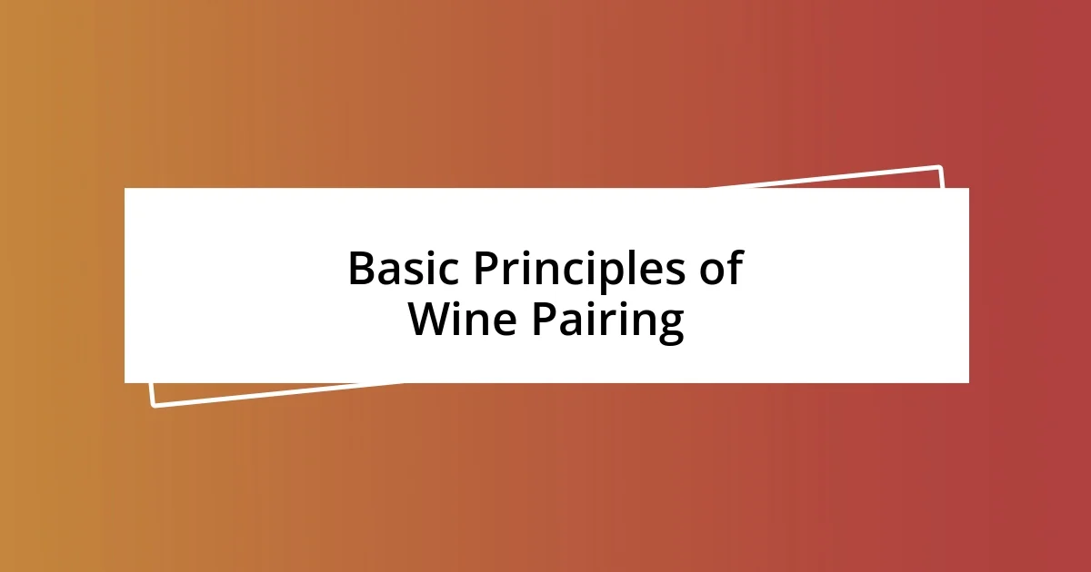 Basic Principles of Wine Pairing